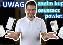 Osuszacz powietrza – 15 Uwag zanim zdecydujesz się na zakup